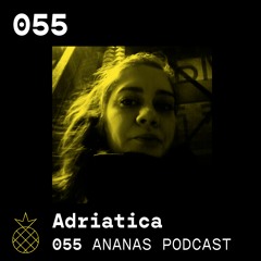 ANANAS Podcast | 055 | Adriatica