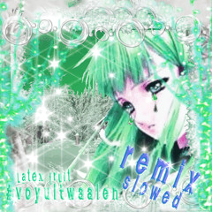 #voyuitwaaien (SUPER slowed + reverb)