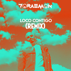 Loco Contigo (Remix)