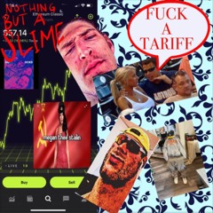 Fuck A Tariff (prod. jack Marlow)
