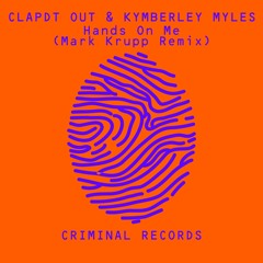 Clapdt Out & Kymberley Myles - Hands On Me (Mark Krupp Speed Garage Remix)