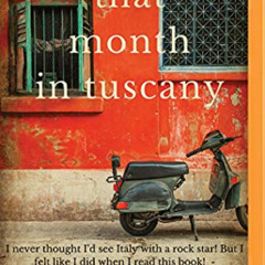 Read KINDLE ✓ That Month in Tuscany by  Inglath Cooper &  Adam Verner Lauren Ezzo KIN