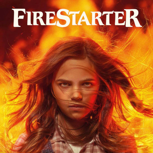 Stream Edward Embers Listen to Firestarter Soundtrack 2022 Peacock