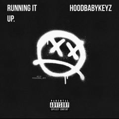 HoodBaByKeyz - Run it Up