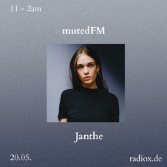 mutedFM 27 w/ Janthe - 20.05.24