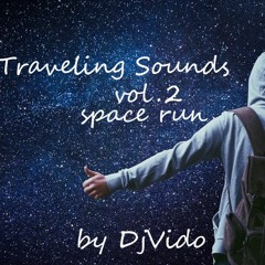 Traveling Sounds 2 Space Run By DjVido