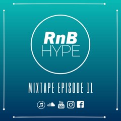 RnB Hype Mixtape Episode 11 (ft. Derek King, Blxst, Summer Walker, Coi Leray & more)