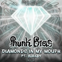 Phunk Bias - Diamonds In My Mouph (feat. Burkey)