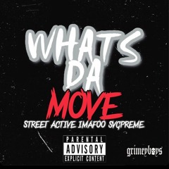 Street Active x SVG X Preme x Iamfoo - Whats Da Move