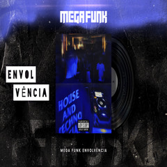 MEGA FUNK ENVOLVENCIA