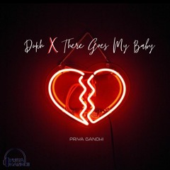 Dukh X There Goes My Baby