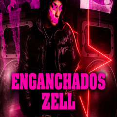 ENGANCHADOS ZELL