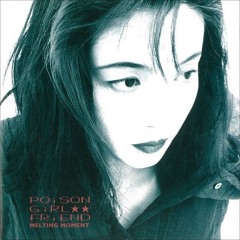 Melting Moment - POiSON GiRL FRiEND
