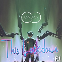 Cafdaly - This Lockdown ★ OUT NOW! JETZT ERHÄLTLICH!