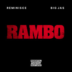 Reminisce & Big Jas | Rambo