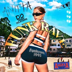 Anitta - Funk Rave (Dener Delatorre Remix) #FREEDOWNLOAD