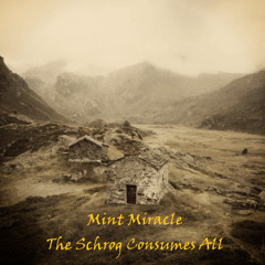 The Schrog Consumes All