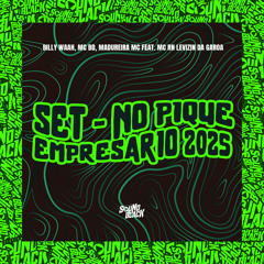 Set - No Pique Empresário 2025 (feat. MC RN & Levizin da Garoa)