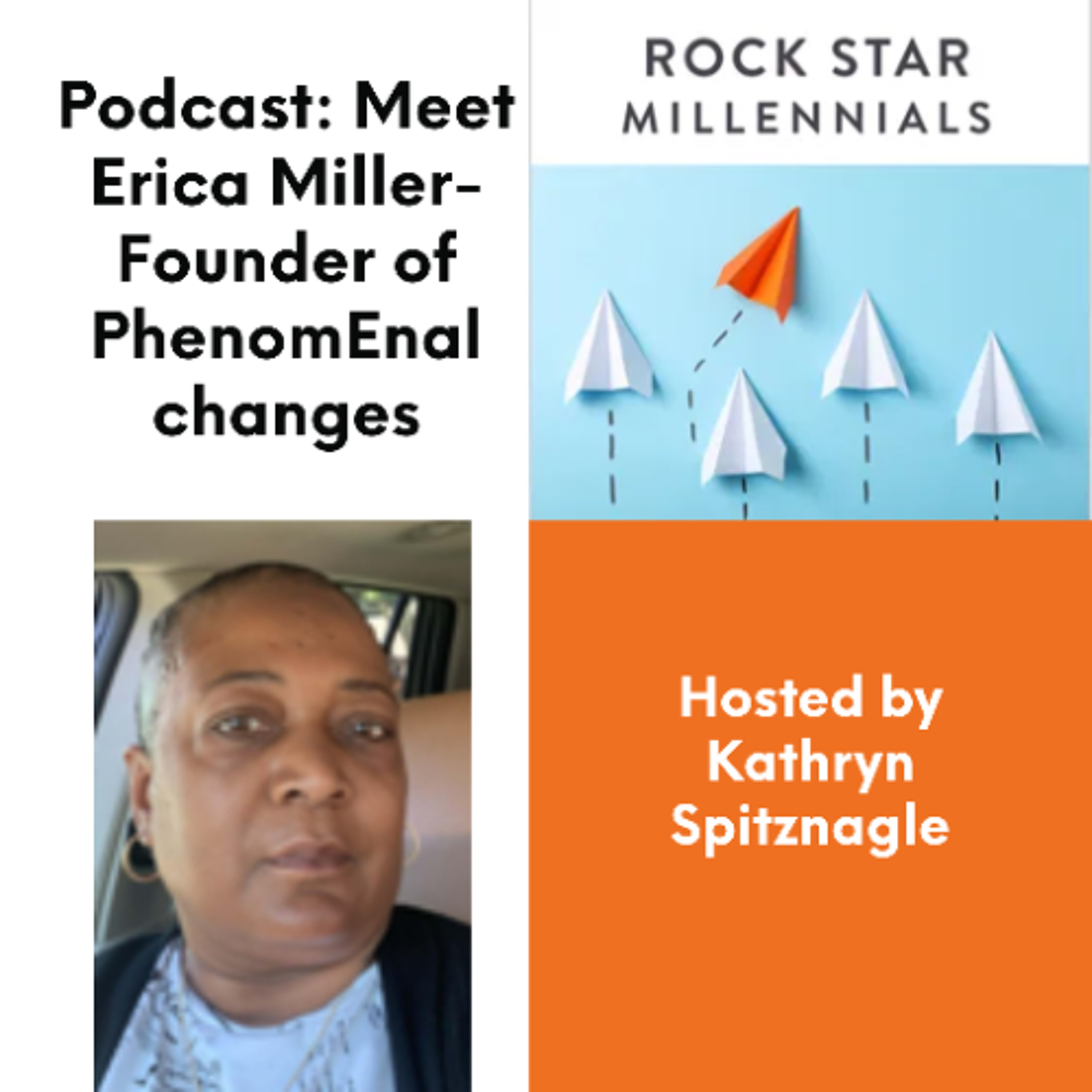 Podcast: Meet Erica Miller-Founder of PhenomEnal changes episode artwork