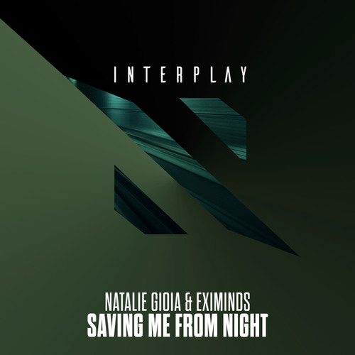 Natalie Gioia & Eximinds - Saving Me From Night
