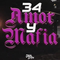 34 Amor Y Mafia (Remix)
