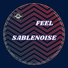 Sablenoise - Feel (Original Mix)