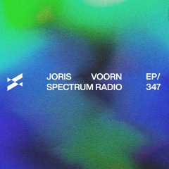 Spectrum Radio 347 by JORIS VOORN | Live from Paradigm, Groningen