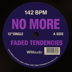 Faded Tendencies - No More