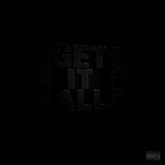 Get it All (Feat. NJ)
