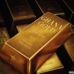 Ghana Gold ft Shawny Binladen