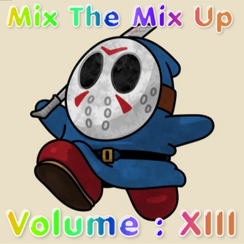 Mix The Mix Up : Volume XIII [ Halloweekend 2022 ]