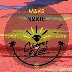 PREMIERE: MAKS - North (Sauco Remix) [Citizens Of Vice]