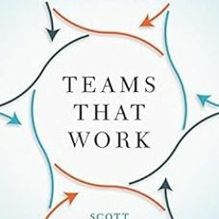 ACCESS PDF EBOOK EPUB KINDLE Teams That Work: The Seven Drivers of Team Effectiveness