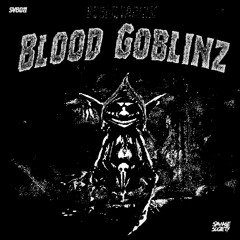 Subfiltronik - Blood Goblinz (WolfBoyz Remix)