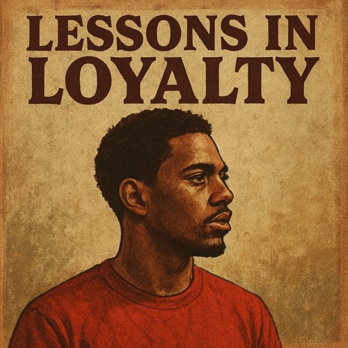 Lessons in Loyalty