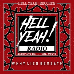 HYR! Vol. XXXVI Guest Mix By: WH4T LIES BENEATH