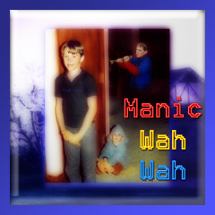 01 Manic Wah Wah
