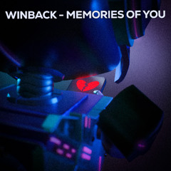 WINBACK - Memories of You (Original Mix)