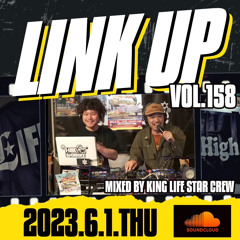 LINK UP VOL.158 MIXED BY KING LIFE STAR CREW