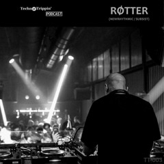 TechnoTrippin' Podcast 003 - RØTTER
