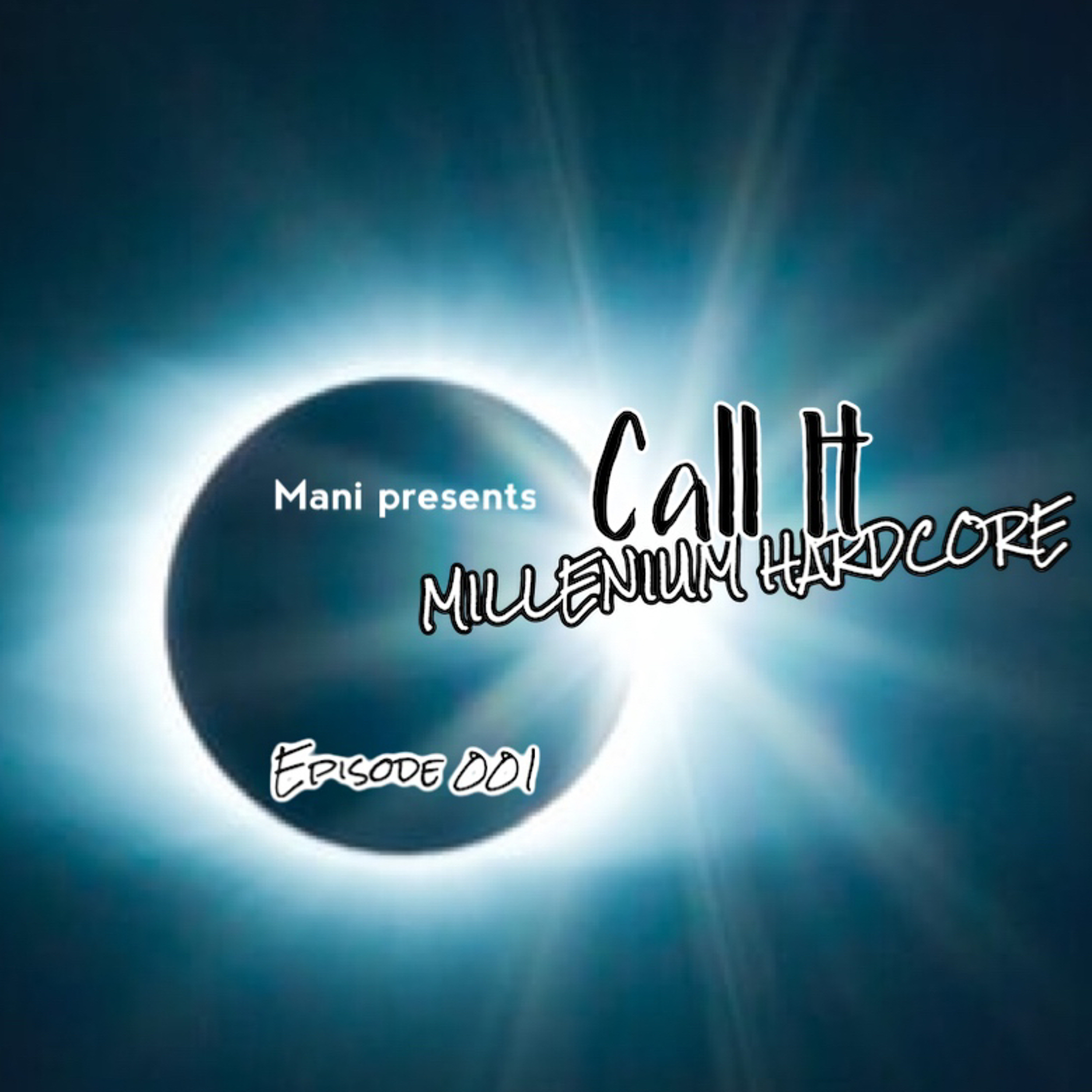 Dj Mani Presents Call It Millenium Hardcore Episode 1 November 2020 episode artwork