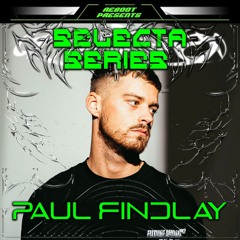 Reboot Selecta Series - Paul Findlay