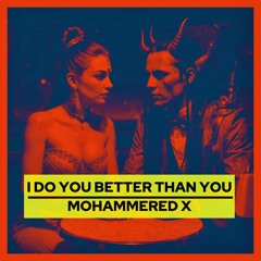 I do you better than you (Official)