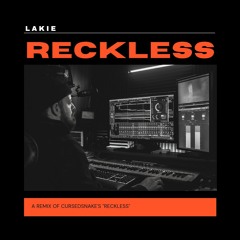 Cursedsnake - Reckless (Lakie Remix)