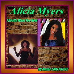 Alicia Myers - I Really Want You Now (Dj Amine Edit)Part02