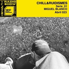 Chill&Ruidismes x Chromatic club