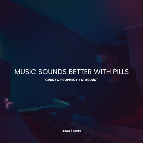 Music Sounds Better With Pills (Aiiax Edit) [SUPPORTED BY ALBERT NEVE, JOSE DE MARA & MORE]