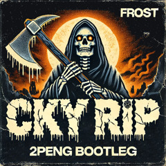 CKY RIP - 2Peng Bootleg