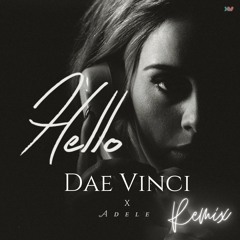 Hello – Remix | Dae Vinci X VibeKaster ft. Adele