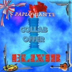 Paploviante --- ELIXIR - OPEN COLLAB , Pierre Bordetti --- I don't believe it